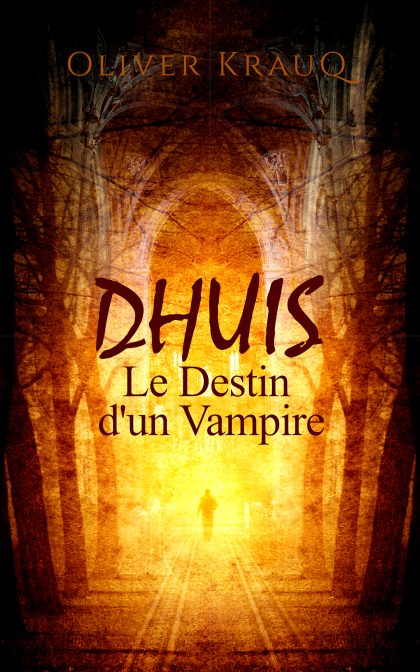 Dhuis - Le Destion d'un Vampire